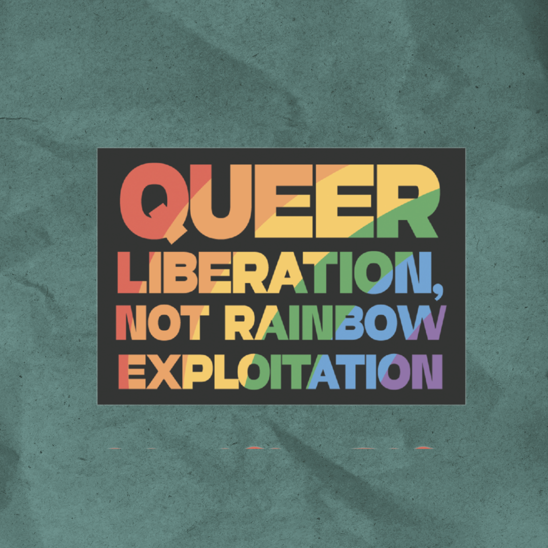 Queer Liberation Not Rainbow Exploitation Sticker – Pinay Collection